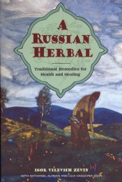 A Russian Herbal: Traditional Remedies for Health and Healthy