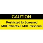 MRI Caution - Restricted to Screened MRI Patients & MRI Personnel