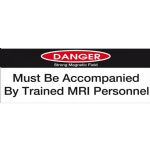 MRI Danger - Must Be Accompanied By Trained MRI Personnel 4