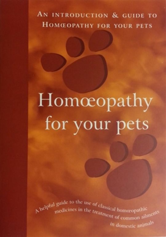 An Introduction and Guide to Homeopathy for Pets